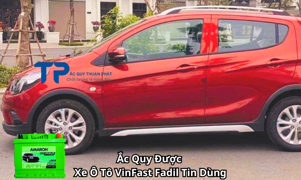 Ắc Quy Được Xe Ô Tô VinFast Fadil Tin Dùng
