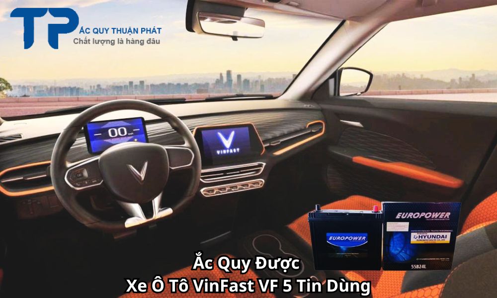 Ắc Quy Được Xe Ô Tô VinFast VF 5 Tin Dùng