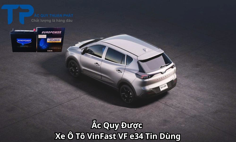 Ắc Quy Được Xe Ô Tô VinFast VF e34 Tin Dùng