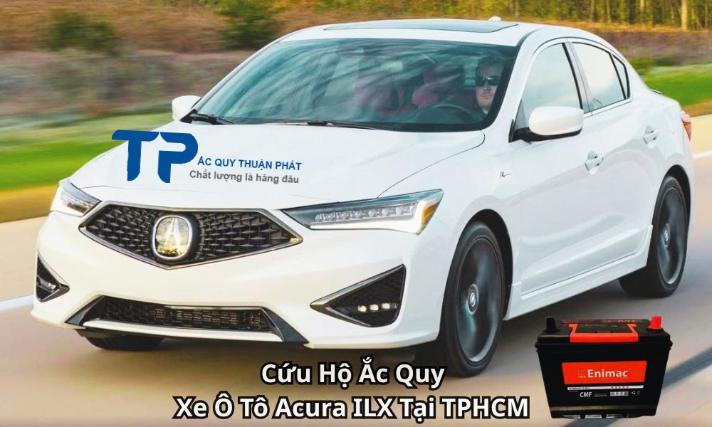 Cứu Hộ Ắc Quy Xe Ô Tô Acura ILX Tại TPHCM