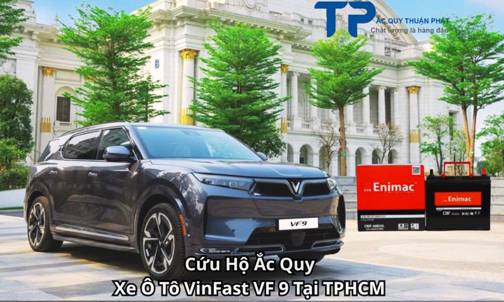 Cứu Hộ Ắc Quy Xe Ô Tô VinFast VF 9 Tại TPHCM