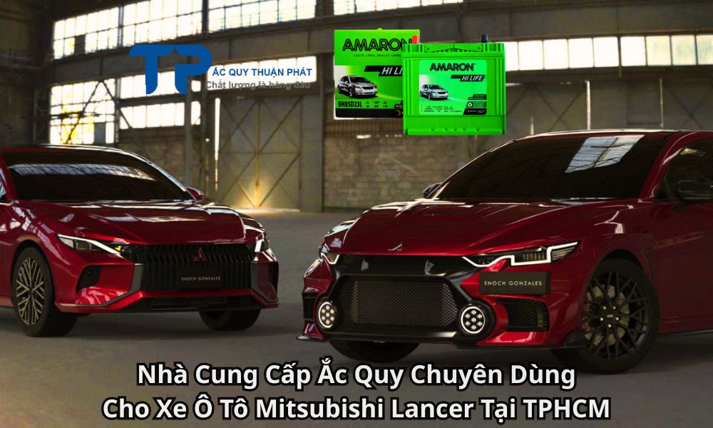 Nhà Cung Cấp Ắc Quy Chuyên Dùng Cho Xe Ô Tô Mitsubishi Lancer Tại TPHCM