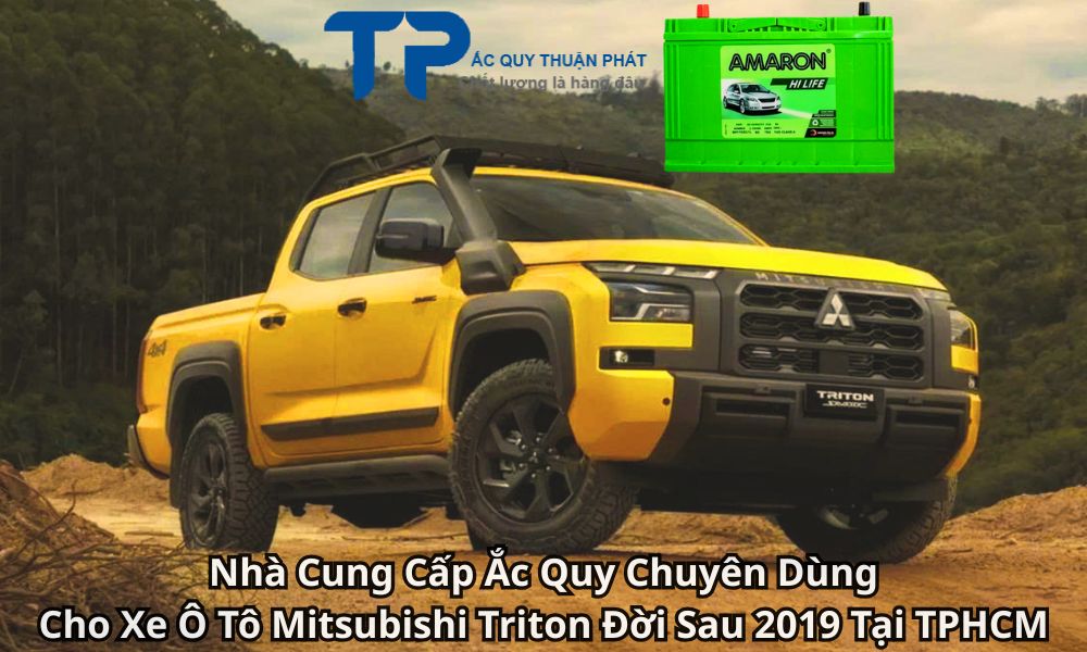 Nhà Cung Cấp Ắc Quy Chuyên Dùng Cho Xe Ô Tô Mitsubishi Triton Đời Sau 2019 Tại TPHCM