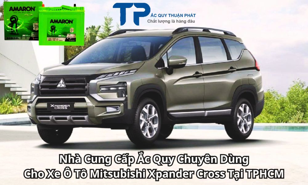 Nhà Cung Cấp Ắc Quy Chuyên Dùng Cho Xe Ô Tô Mitsubishi Xpander Cross Tại TPHCM