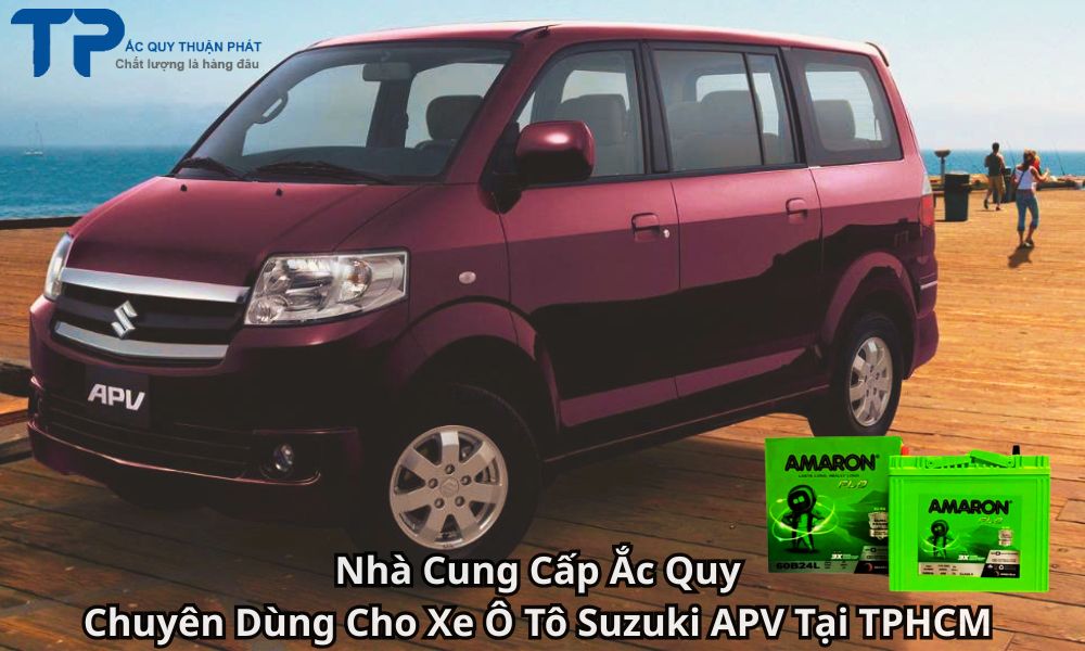 Nhà Cung Cấp Ắc Quy Chuyên Dùng Cho Xe Ô Tô Suzuki APV Tại TPHCM