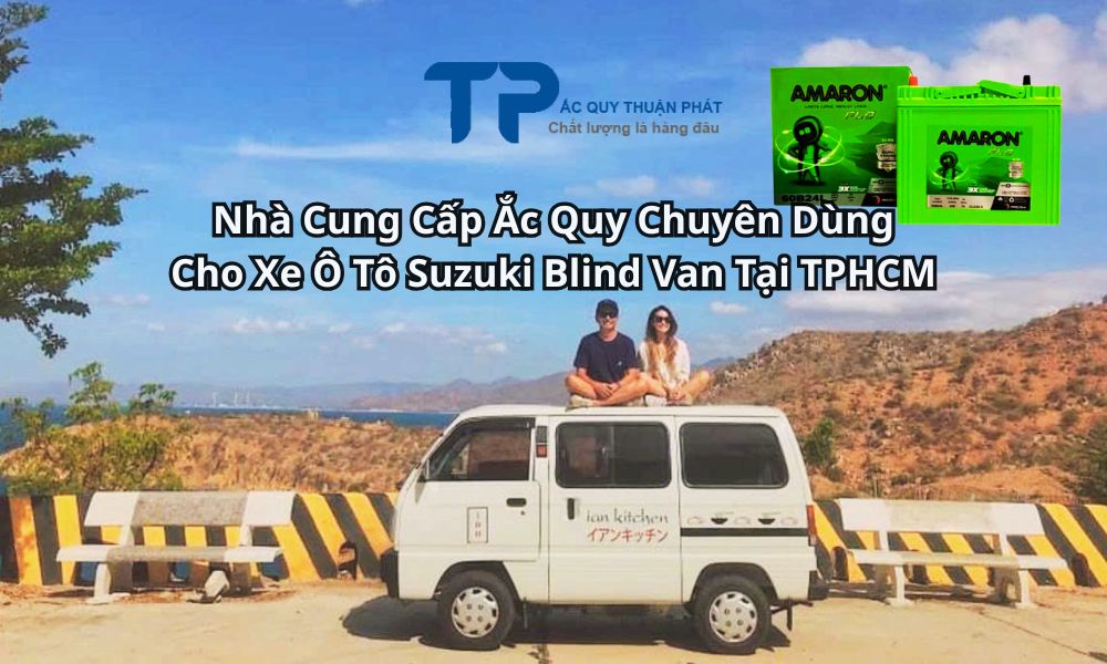 Nhà Cung Cấp Ắc Quy Chuyên Dùng Cho Xe Ô Tô Suzuki Blind Van Tại TPHCM