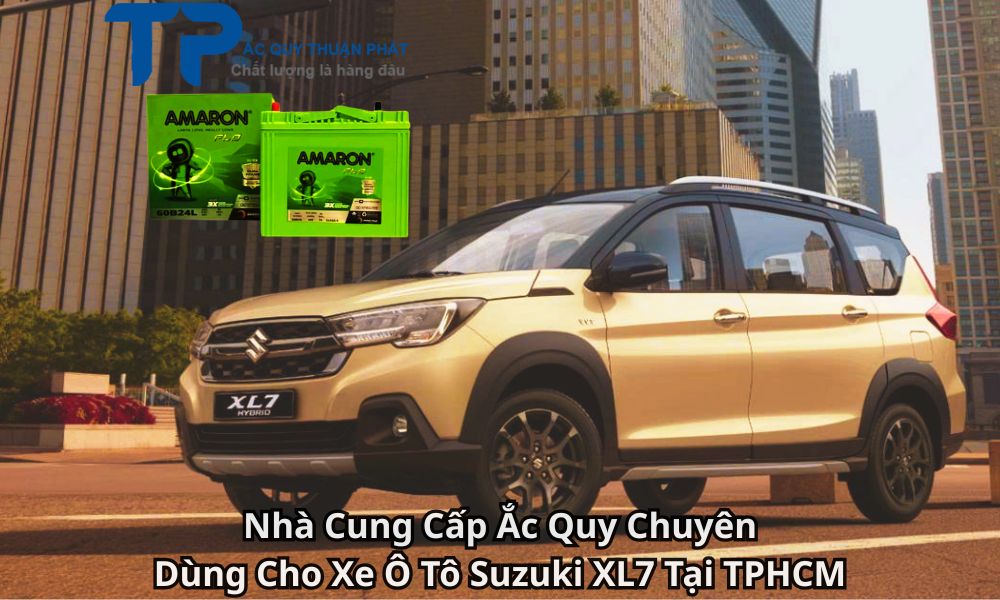 Nhà Cung Cấp Ắc Quy Chuyên Dùng Cho Xe Ô Tô Suzuki XL7 Tại TPHCM