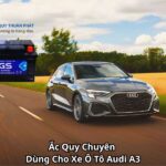 Ắc Quy Chuyên Dùng Cho Xe Ô Tô Audi A3