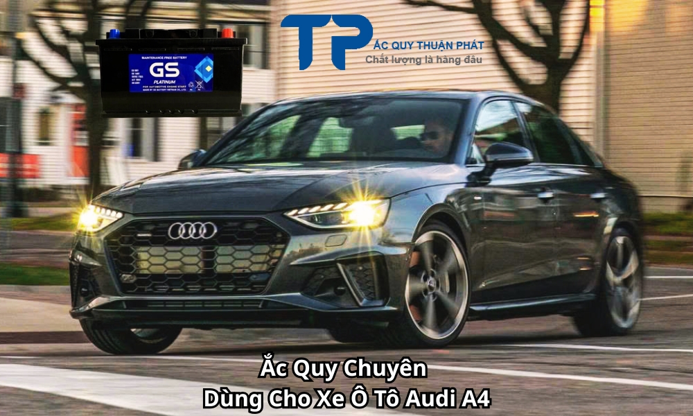 Ắc Quy Chuyên Dùng Cho Xe Ô Tô Audi A4