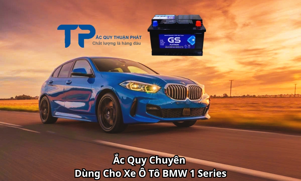 Ắc Quy Chuyên Dùng Cho Xe Ô Tô BMW 1 Series