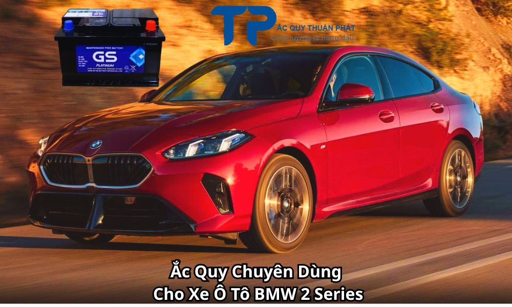 Ắc Quy Chuyên Dùng Cho Xe Ô Tô BMW 2 Series
