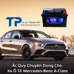 Ắc Quy Chuyên Dùng Cho Xe Ô Tô Mercedes-Benz A-Class