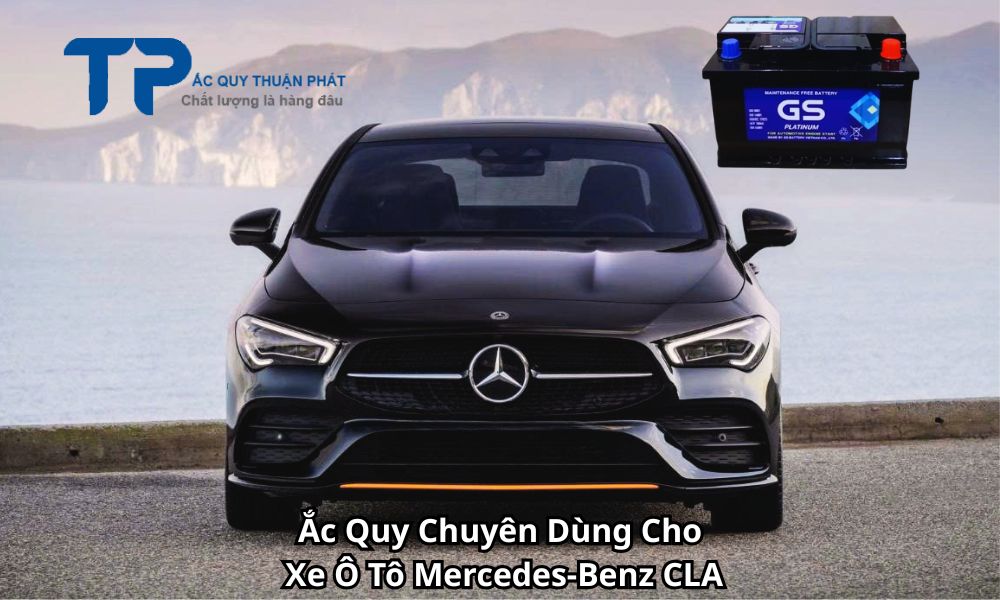 Ắc Quy Chuyên Dùng Cho Xe Ô Tô Mercedes-Benz CLA