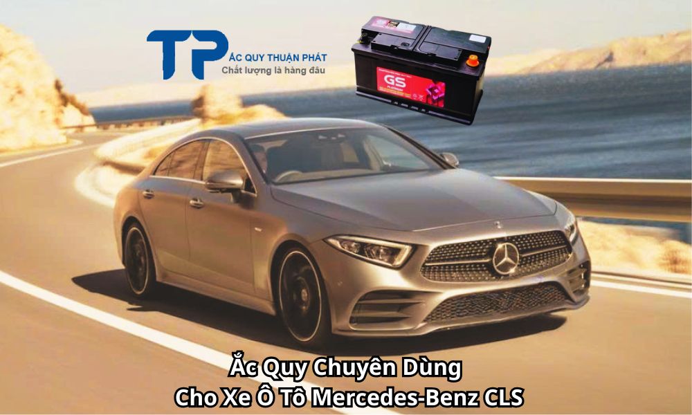 Ắc Quy Chuyên Dùng Cho Xe Ô Tô Mercedes-Benz CLS