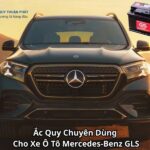 Ắc Quy Chuyên Dùng Cho Xe Ô Tô Mercedes-Benz GLS