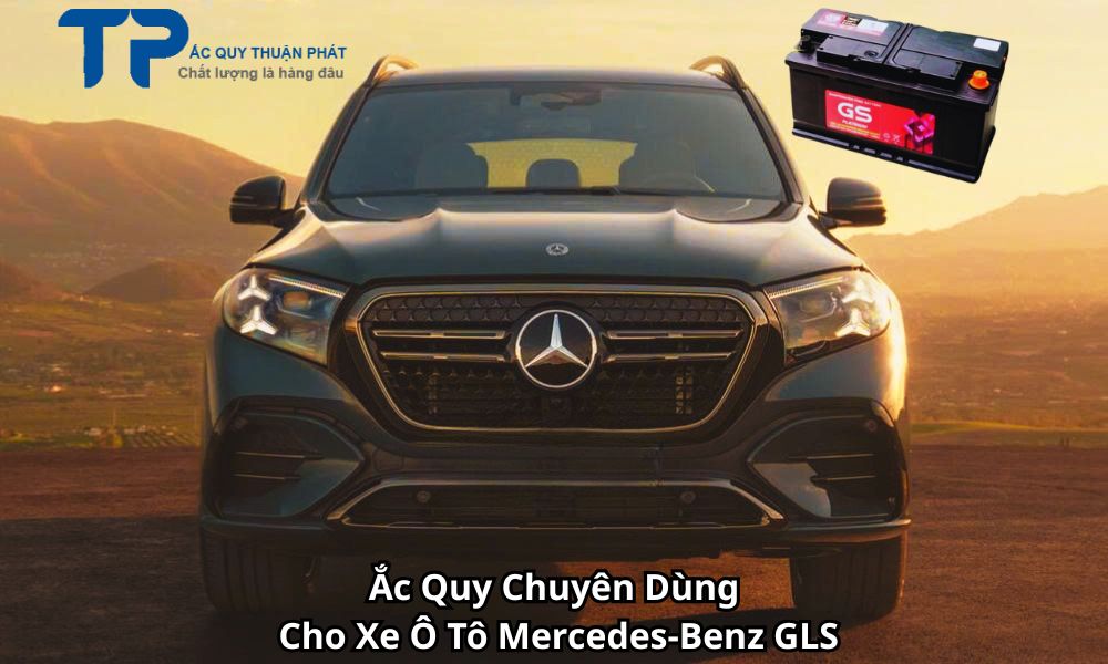 Ắc Quy Chuyên Dùng Cho Xe Ô Tô Mercedes-Benz GLS