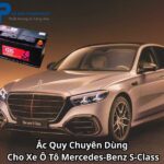 Ắc Quy Chuyên Dùng Cho Xe Ô Tô Mercedes-Benz S-Class
