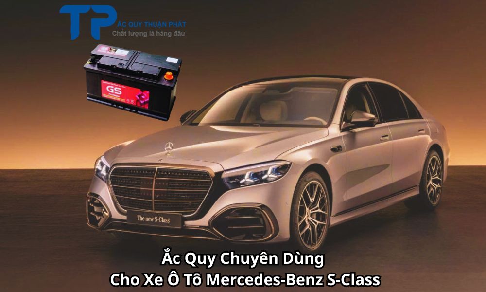 Ắc Quy Chuyên Dùng Cho Xe Ô Tô Mercedes-Benz S-Class