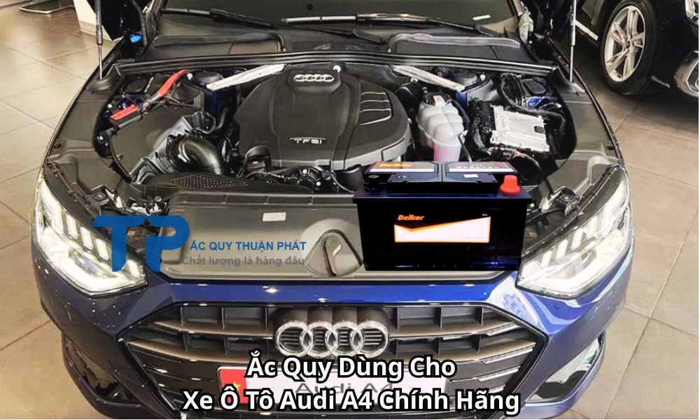 Ắc Quy Dùng Cho Xe Ô Tô Audi A4 Chính Hãng