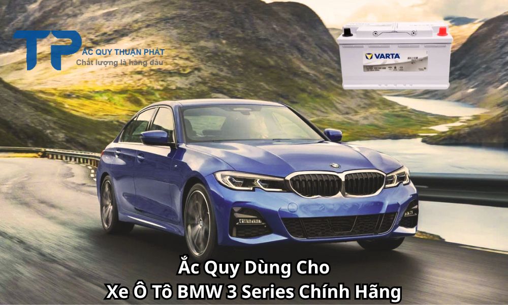 Ắc Quy Dùng Cho Xe Ô Tô BMW 3 Series Chính Hãng