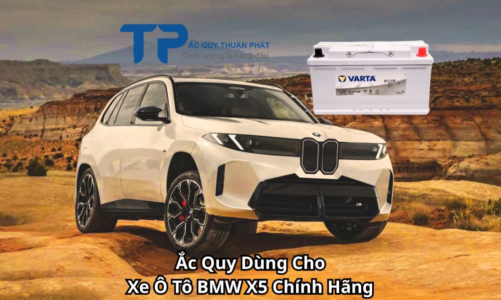 Ắc Quy Dùng Cho Xe Ô Tô BMW X5 Chính Hãng