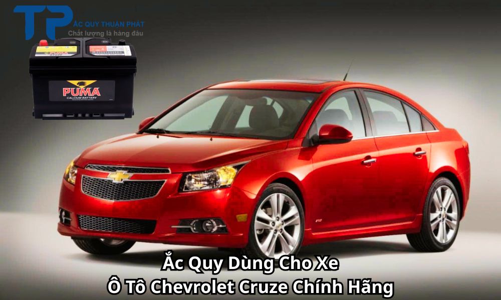 Ắc Quy Dùng Cho Xe Ô Tô Chevrolet Cruze Chính Hãng