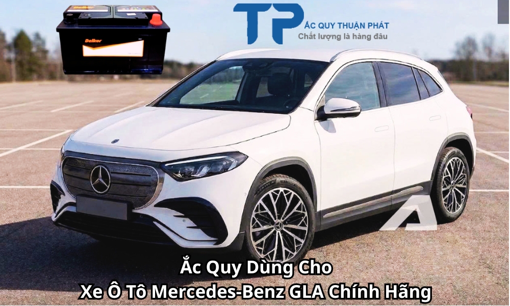 Ắc Quy Dùng Cho Xe Ô Tô Mercedes-Benz GLA Chính Hãng