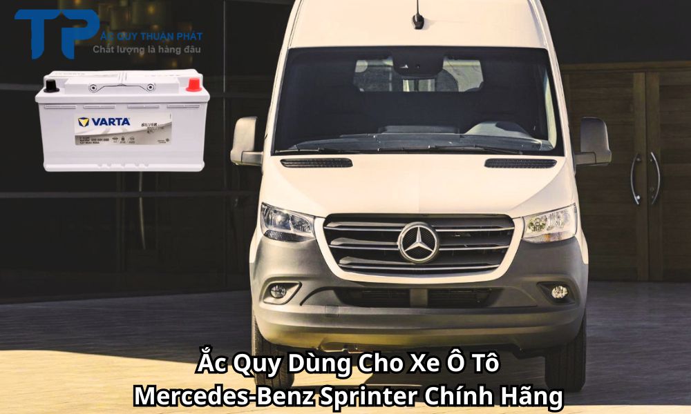 Ắc Quy Dùng Cho Xe Ô Tô Mercedes-Benz Sprinter Chính Hãng