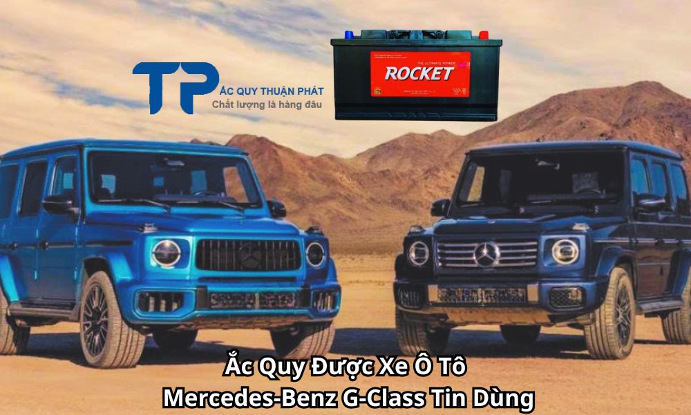 Ắc Quy Được Xe Ô Tô Mercedes-Benz G-Class Tin Dùng