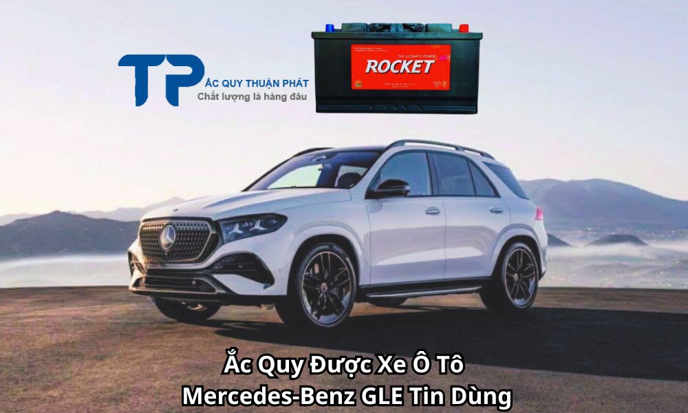Ắc Quy Được Xe Ô Tô Mercedes-Benz GLE Tin Dùng