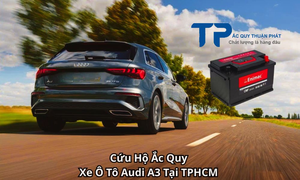 Cứu Hộ Ắc Quy Xe Ô Tô Audi A3 Tại TPHCM