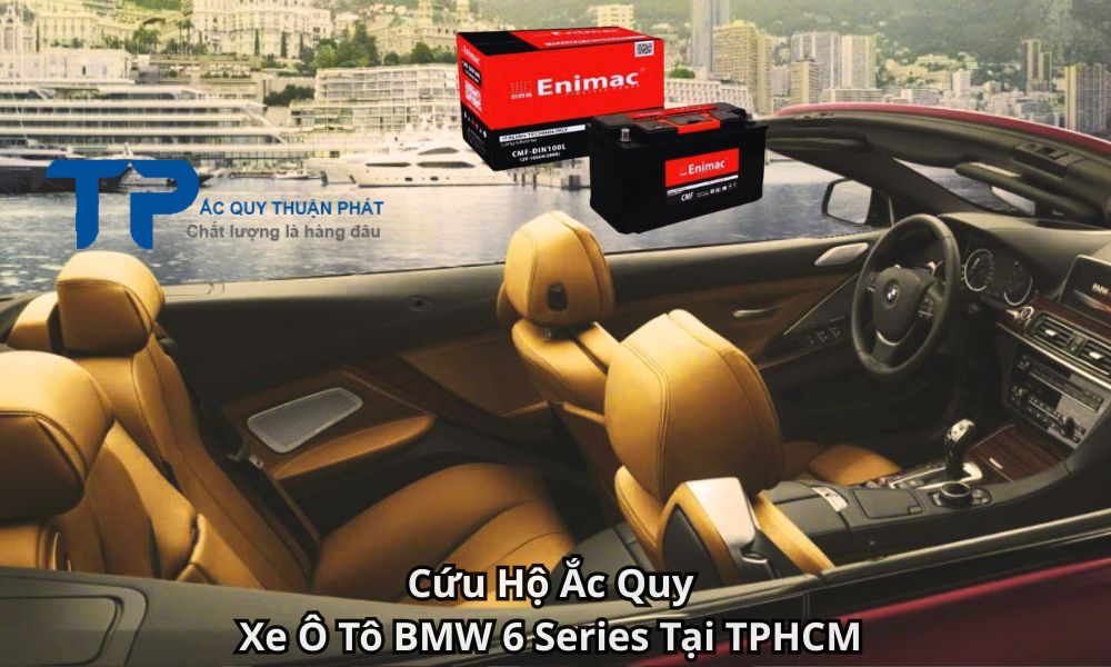 Cứu Hộ Ắc Quy Xe Ô Tô BMW 6 Series Tại TPHCM