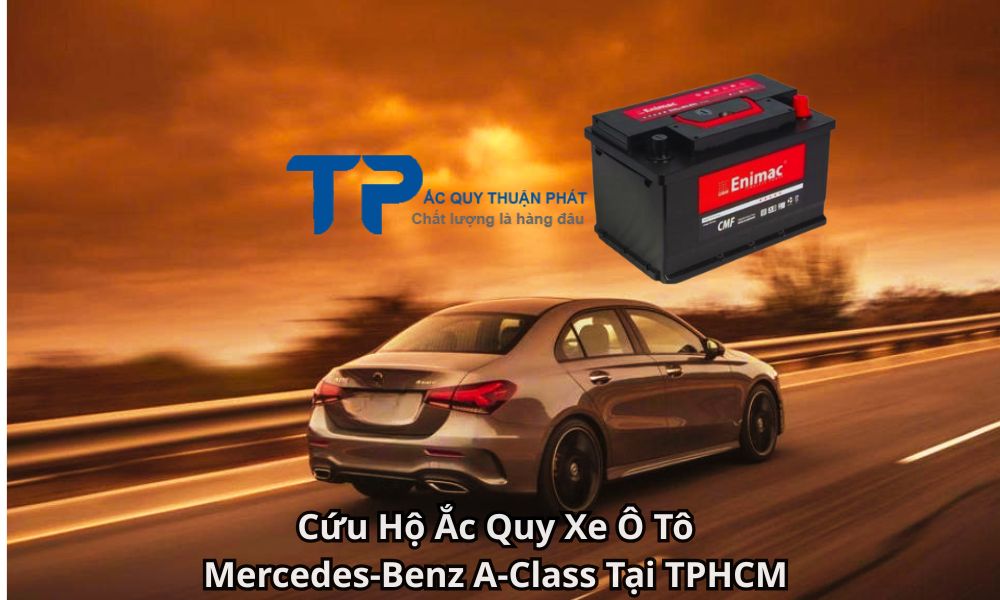 Cứu Hộ Ắc Quy Xe Ô Tô Mercedes-Benz A-Class Tại TPHCM