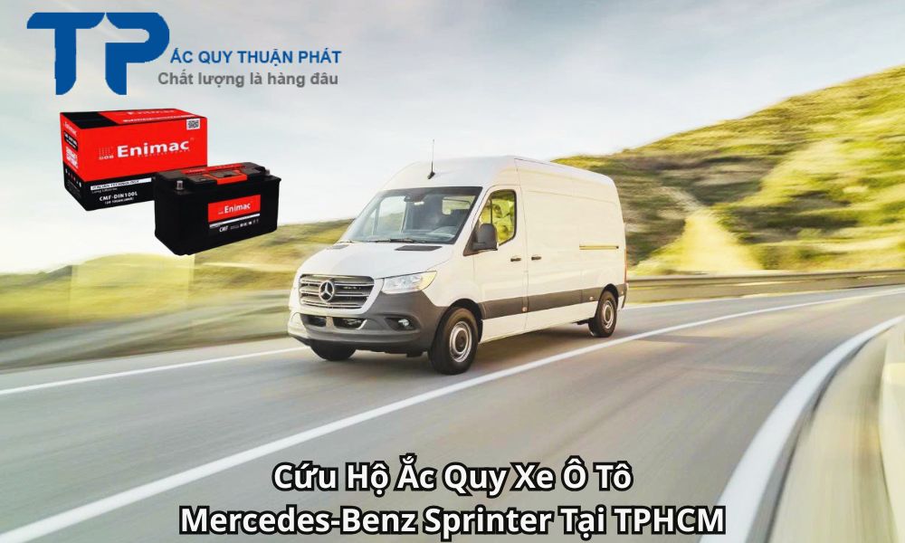 Cứu Hộ Ắc Quy Xe Ô Tô Mercedes-Benz Sprinter Tại TPHCM