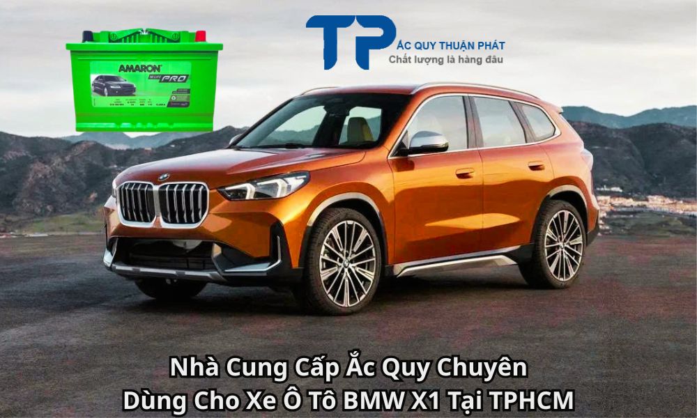 Nhà Cung Cấp Ắc Quy Chuyên Dùng Cho Xe Ô Tô BMW X1 Tại TPHCM