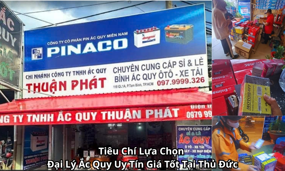 Tiêu Chí Lựa Chọn Đại Lý Ắc Quy Uy Tín Giá Tốt Tại Thủ Đức