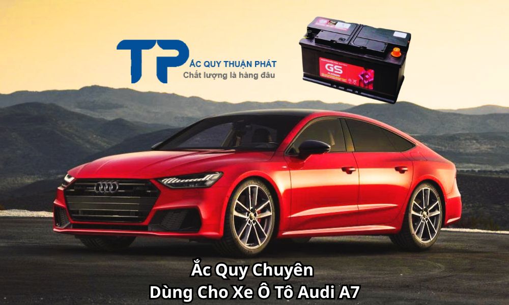 Ắc Quy Chuyên Dùng Cho Xe Ô Tô Audi A7