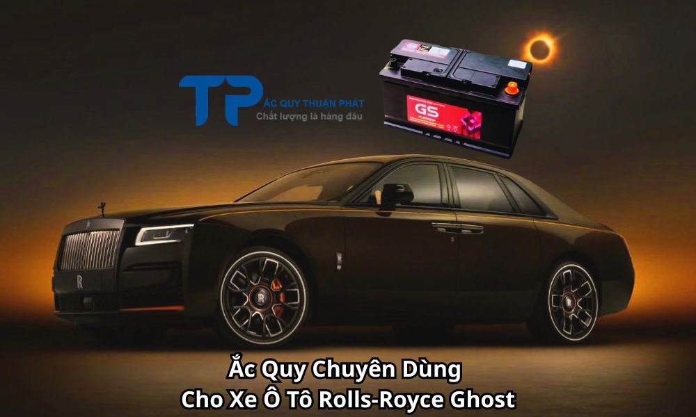 Ắc Quy Chuyên Dùng Cho Xe Ô Tô Rolls-Royce Ghost