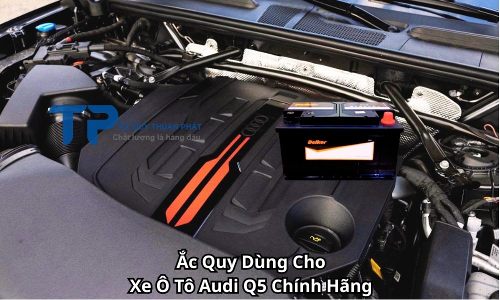 Ắc Quy Dùng Cho Xe Ô Tô Audi Q5 Chính Hãng