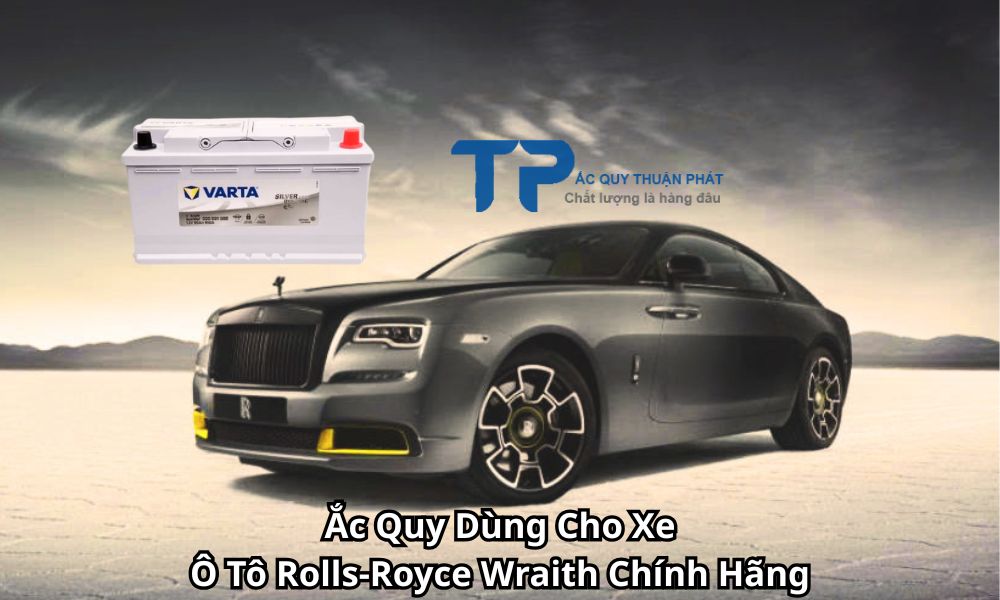 Ắc Quy Dùng Cho Xe Ô Tô Rolls-Royce Wraith Chính Hãng