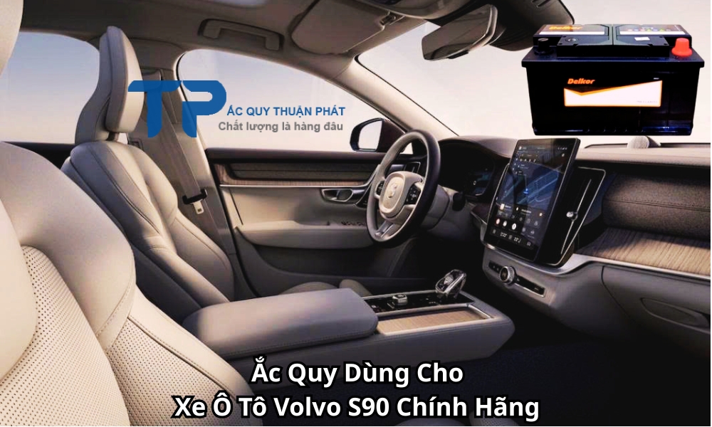 Ắc Quy Dùng Cho Xe Ô Tô Volvo S90 Chính Hãng