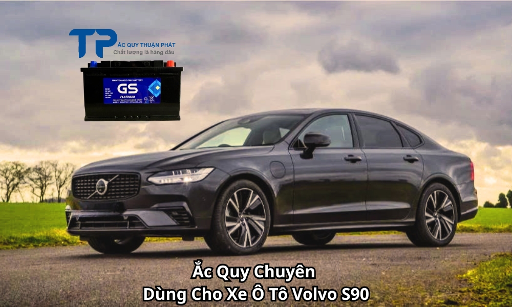 Ắc Quy Chuyên Dùng Cho Xe Ô Tô Volvo S90