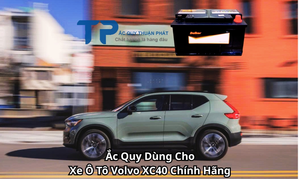Ắc Quy Dùng Cho Xe Ô Tô Volvo XC40 Chính Hãng