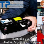 Cách Bảo Quản Bình Ắc Quy Khi Xe Ít Sử Dụng