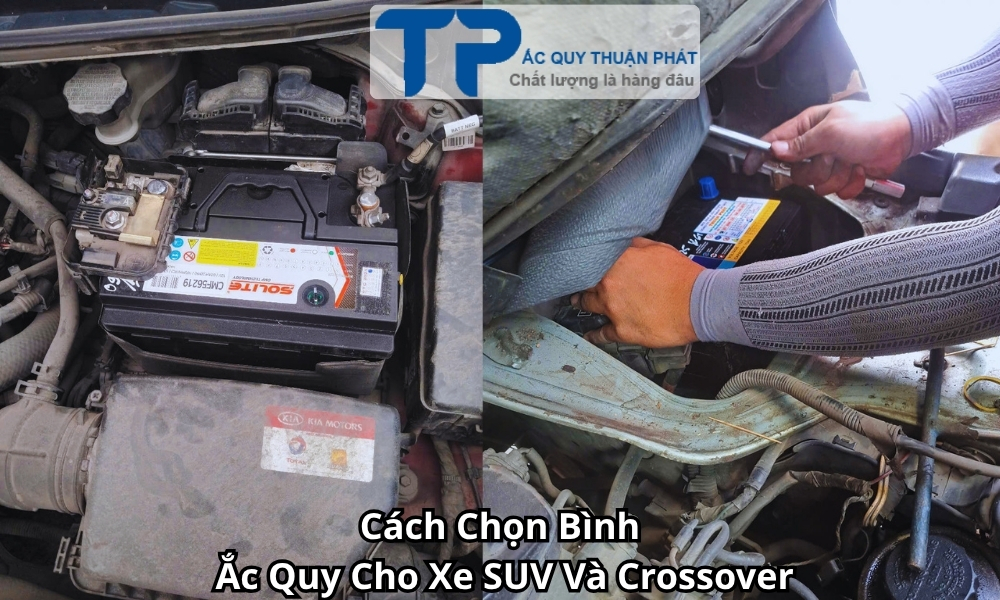 Cách Chọn Bình Ắc Quy Cho Xe SUV Và Crossover