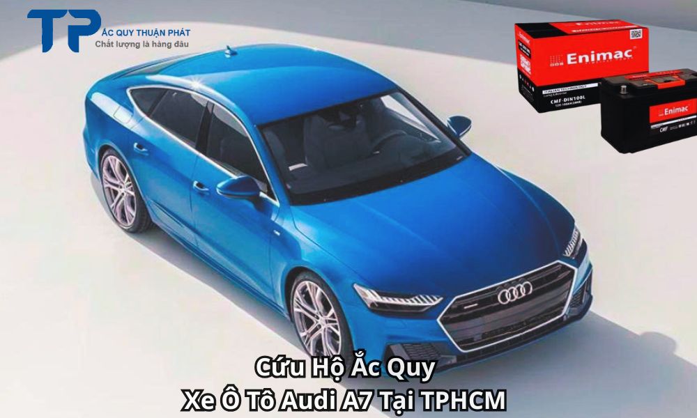 Cứu Hộ Ắc Quy Xe Ô Tô Audi A7 Tại TPHCM