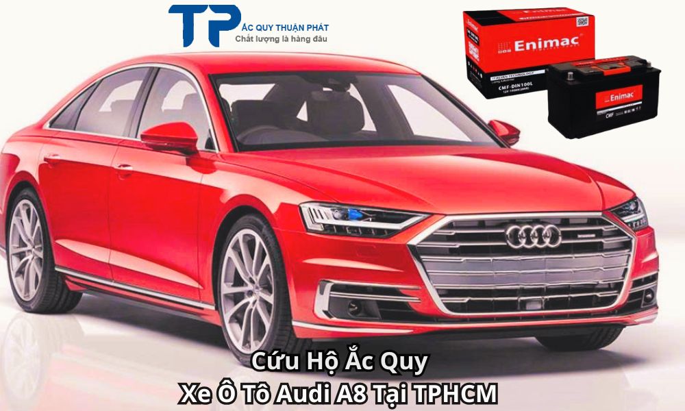 Cứu Hộ Ắc Quy Xe Ô Tô Audi A8 Tại TPHCM