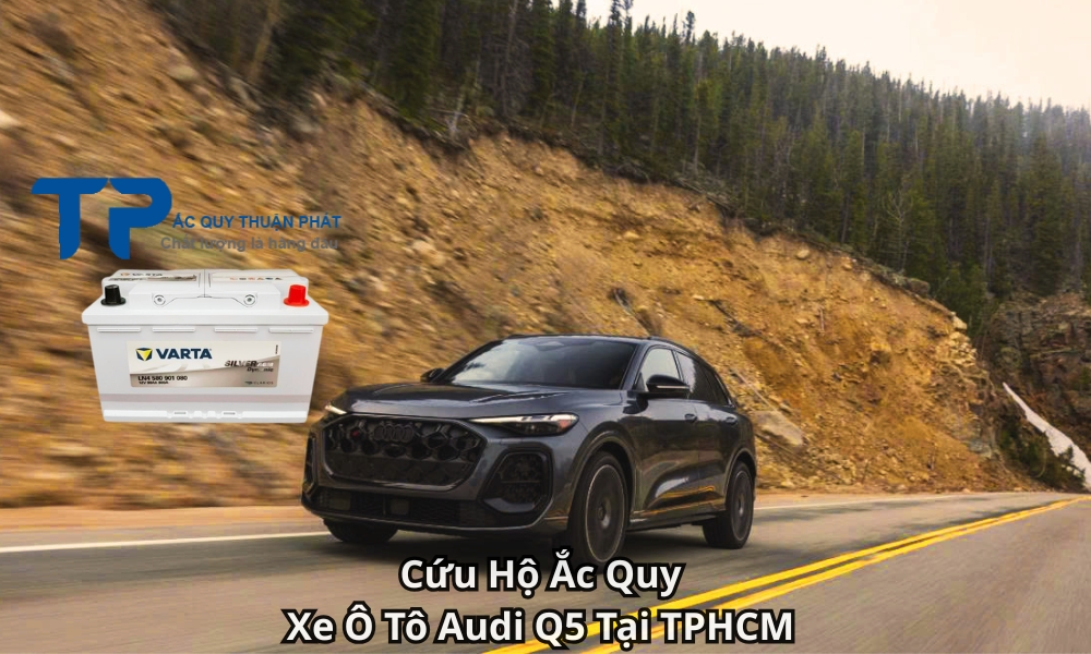 Cứu Hộ Ắc Quy Xe Ô Tô Audi Q5 Tại TPHCM