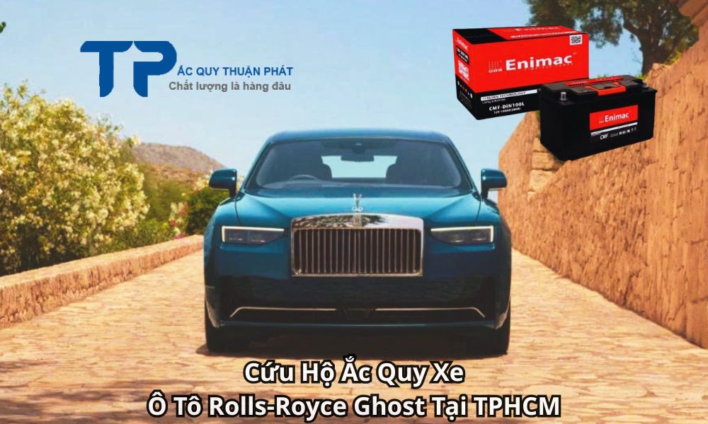 Cứu Hộ Ắc Quy Xe Ô Tô Rolls-Royce Ghost Tại TPHCM