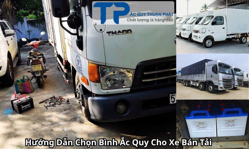 Hướng Dẫn Chọn Bình Ắc Quy Cho Xe Bán Tải